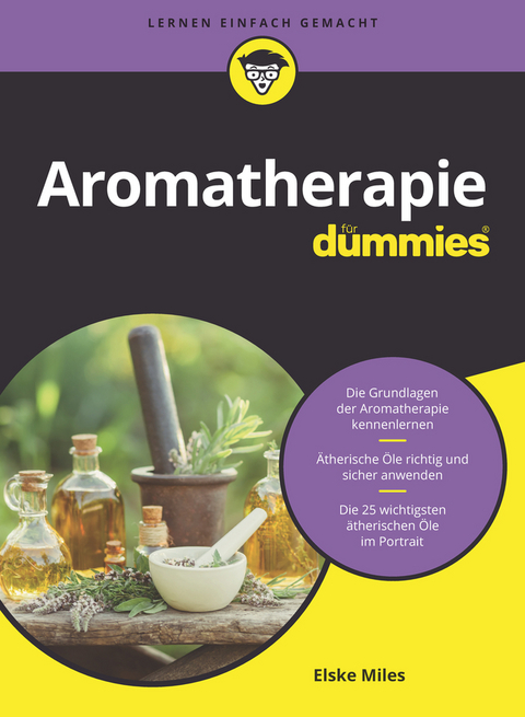 Aromatherapie für Dummies - Elske Miles