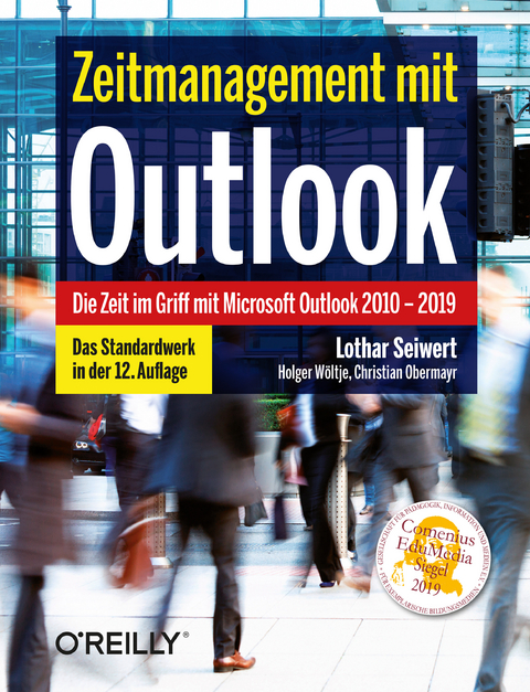 Zeitmanagement mit Outlook -  Lothar Seiwert,  Holger Wöltje,  Christian Obermayr