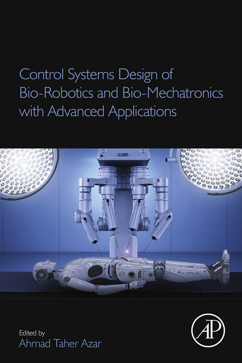 Control Systems Design of Bio-Robotics and Bio-Mechatronics with Advanced Applications - 