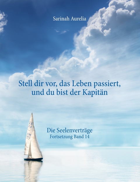 &quot;Stell dir vor, das Leben passiert, und du bist der Kapitän&quot; -  Sarinah Aurelia