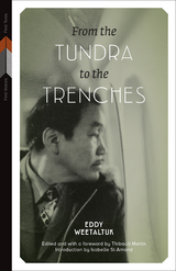 From the Tundra to the Trenches -  Eddy Weetaltuk