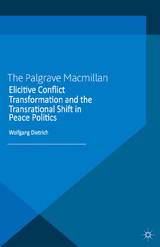 Elicitive Conflict Transformation and the Transrational Shift in Peace Politics - W. Dietrich