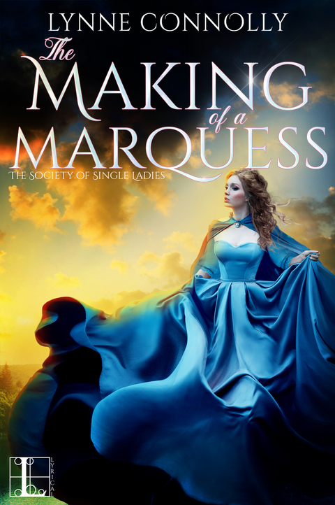 The Making of a Marquess - Lynne Connolly