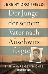 Der Junge, der seinem Vater nach Auschwitz folgte -  Jeremy Dronfield