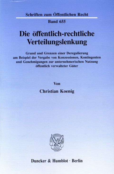 Die öffentlich-rechtliche Verteilungslenkung. -  Christian Koenig