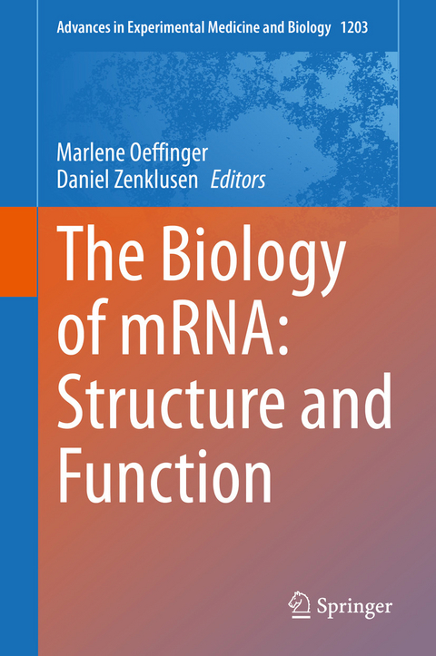 The Biology of mRNA: Structure and Function - 