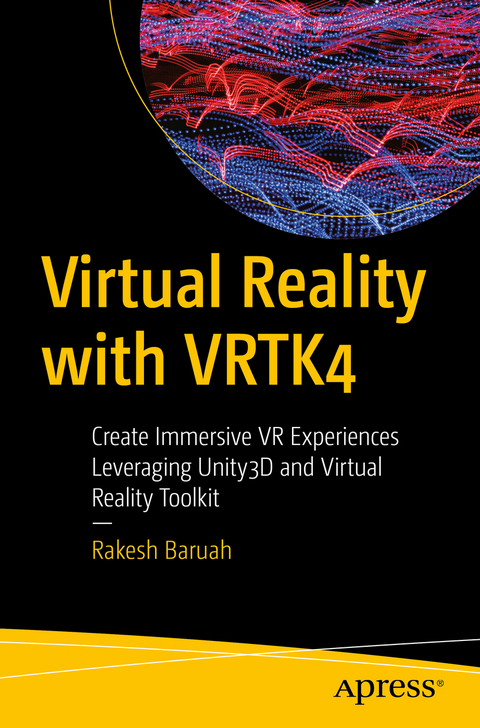 Virtual Reality with VRTK4 -  Rakesh Baruah