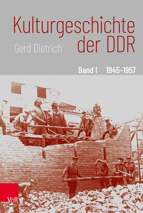 Kulturgeschichte der DDR -  Gerd Dietrich