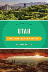 Utah Off the Beaten Path -  Michael Rutter