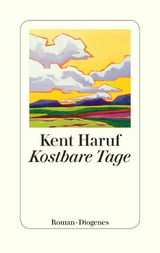 Kostbare Tage -  Kent Haruf