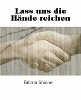 Lass uns die Hände reichen - Fatima Shirine