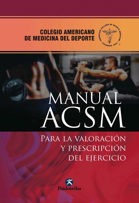 Manual ACSM para la valoración y prescripción del ejercicio -  American College of Sports Medicine