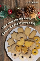 Grosmamis Guetzlirezepte - J. D. Möckli