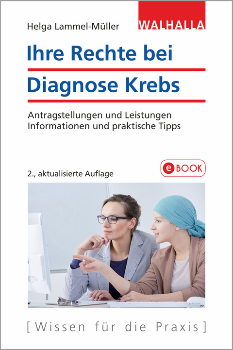 Ihre Rechte bei Diagnose Krebs - Helga Lammel-Müller