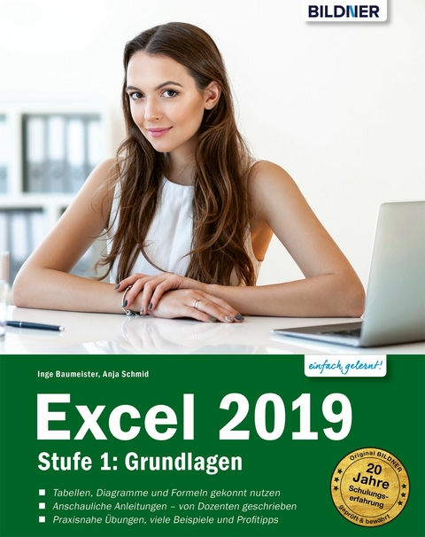 Excel 2019 - Stufe 1: Grundlagen für Einsteiger - Inge Baumeister, Anja Schmid