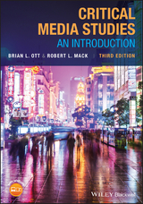 Critical Media Studies - Brian L. Ott, Robert L. Mack