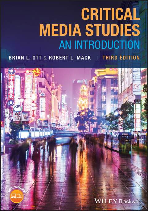 Critical Media Studies - Brian L. Ott, Robert L. Mack