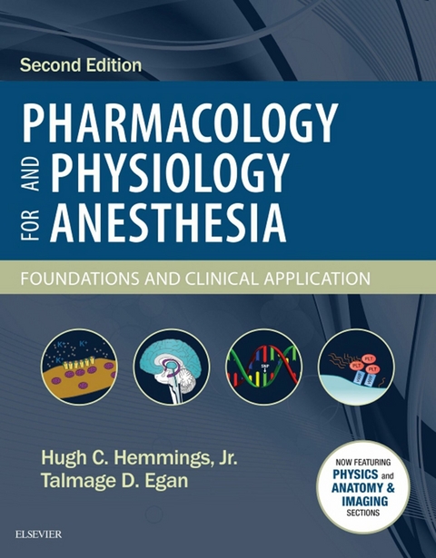 Pharmacology and Physiology for Anesthesia E-Book -  Talmage D. Egan,  Hugh C. Hemmings