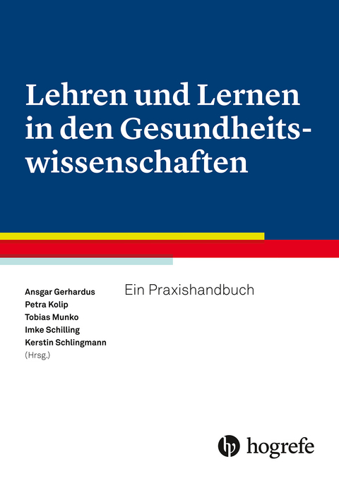 Lehren und Lernen in den Gesundheitswissenschaften - 