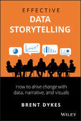 Effective Data Storytelling -  Brent Dykes