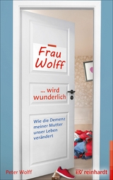 Frau Wolff wird wunderlich -  Peter Wolff