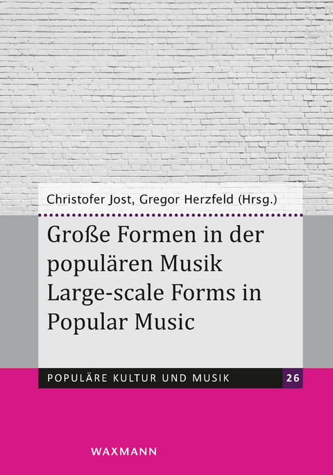 Große Formen in der populären Musik Large-scale Forms in Popular Music - 