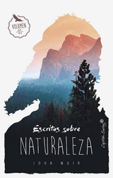 Escritos sobre naturaleza - John Muir