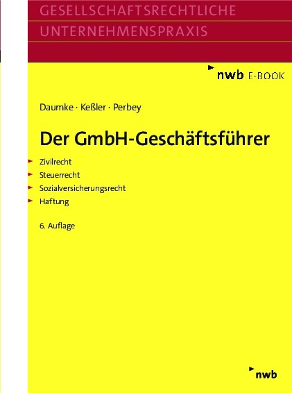 Der GmbH-Geschäftsführer - Michael Daumke, Jürgen Keßler, Uwe Perbey