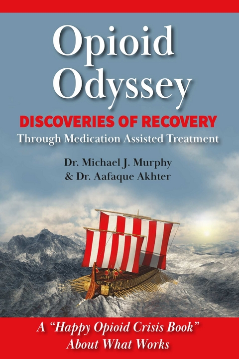 Opioid Odyssey -  Dr. Aafaque Akhter,  Dr. Michael J. Murphy