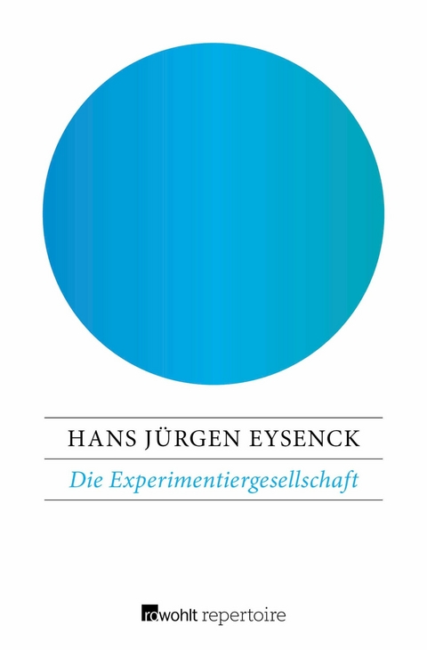 Die Experimentiergesellschaft -  Hans Jürgen Eysenck