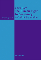 The Human Right to Democracy - Anita Horn