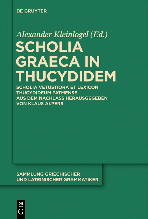 Scholia Graeca in Thucydidem - Alexander Kleinlogel, Klaus Alpers