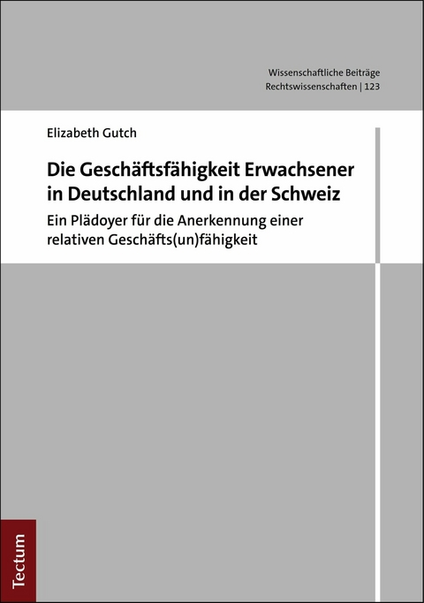 Die Geschäftsunfähigkeit Erwachsener in Deutschland und in der Schweiz - Elizabeth Gutch