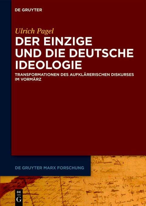 Der Einzige und die Deutsche Ideologie -  Ulrich Pagel