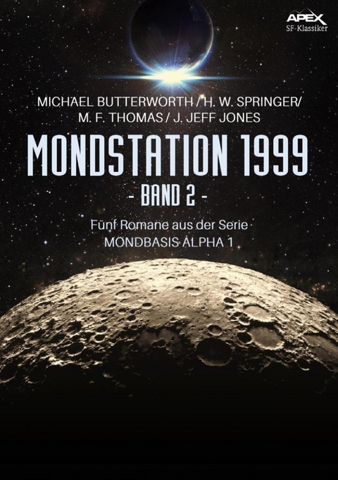 MONDSTATION 1999, BAND 2 - Michael Butterworth, M. F. Thomas, J. Jeff Jones, H. W. Springer