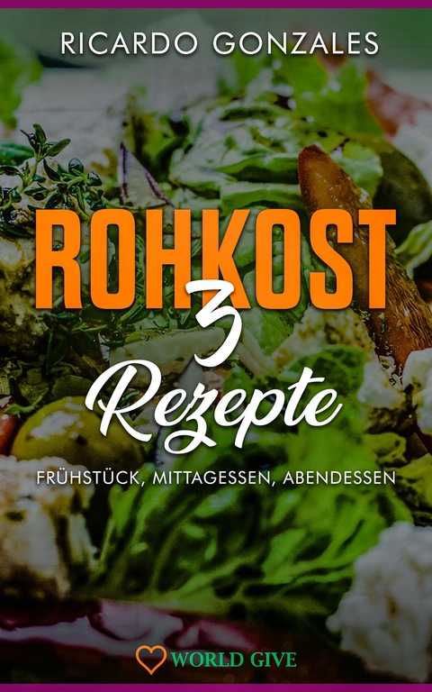 Rohkost 3 Rezepte - Ricardo Gonzales