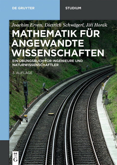 Mathematik für angewandte Wissenschaften - Joachim Erven, Dietrich Schwägerl, Jiří Horák