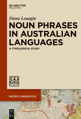 Noun Phrases in Australian Languages -  Dana Louagie