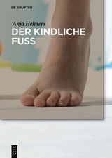 Der kindliche Fuß -  Anja Helmers