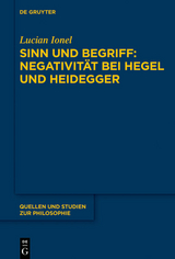 Sinn und Begriff: Negativität bei Hegel und Heidegger -  Lucian Ionel