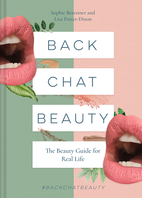 Back Chat Beauty -  Sophie Beresiner,  Lisa Potter-Dixon