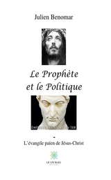 Le Prophète et le Politique - Julien Benomar