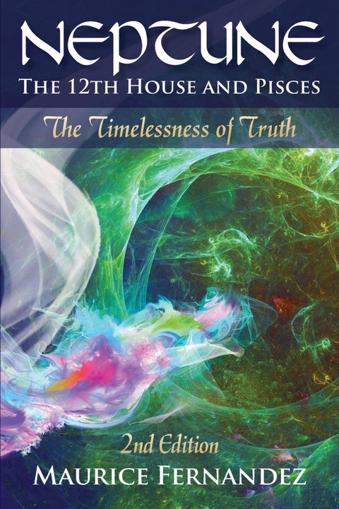 Neptune, the 12th house, and Pisces - 2nd Edition -  Maurice Fernandez