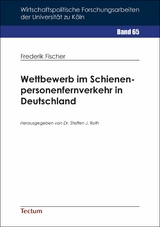 Wettbewerb im Schienenpersonenfernverkehr in Deutschland - Frederik Fischer