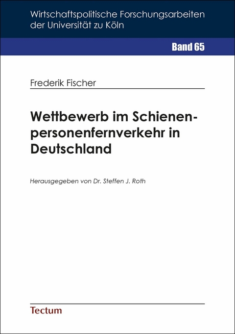 Wettbewerb im Schienenpersonenfernverkehr in Deutschland - Frederik Fischer