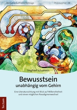 Bewusstsein unabhängig vom Gehirn - Siegfried Schumann