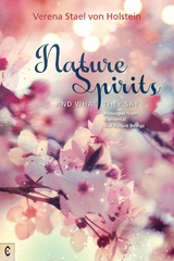 Nature Spirits and What They Say - Verena Stael von Holstein