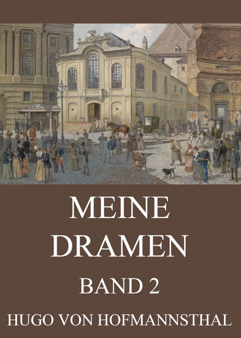 Meine Dramen, Band 2 - Hugo von Hofmannsthal