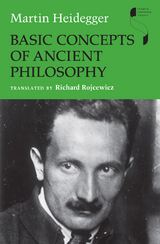 Basic Concepts of Ancient Philosophy -  Martin Heidegger