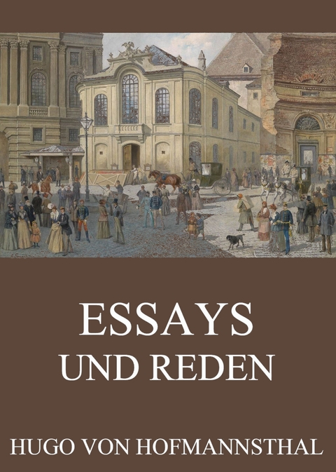 Essays und Reden - Hugo von Hofmannsthal